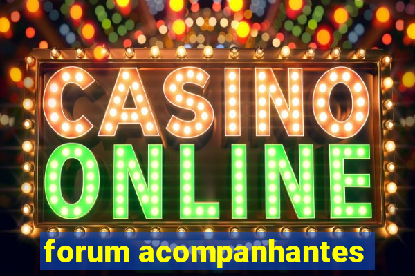 forum acompanhantes